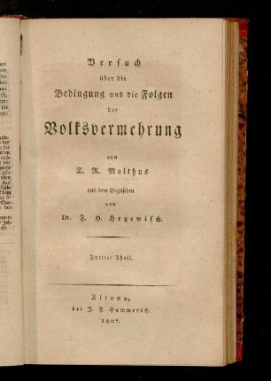 Zweiter Theil: Versuch über die Bedingung und die Folgen der Volksvermehrung