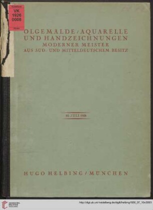 Ölgemälde, Aquarelle und Handzeichnungen moderner Meister aus süd- und mitteldeutschem Besitz : Auktion in der Galerie Hugo Helbing, München, 10. Juli 1926
