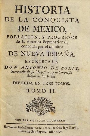 Historia de la conquista de México, población, y progresos de la América Septentrional, conocida por el nombre de Nueva España. 2