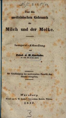 Über den medizinischen Gebrauch der Milch und der Molke : Inaugural-Abhandlung