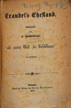 Traudel's Ehestand : Volksnovelle ; als zweiter Theil "der Unfehlbaren" von Bolanden