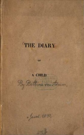 Goethe's correspondence with a child : for his monument. [3], The diary of a Child