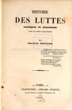 Histoire des luttes politiques et religieuses dans les temps Carolingiens