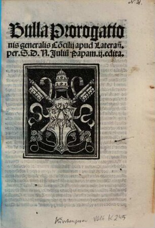 Bulla Prorogationis generalis Co[n]cilij apud Lateran[um]