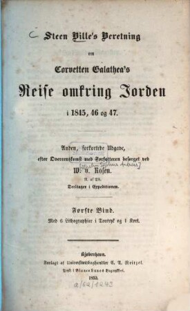 Steen Bille's Beretning om Corvetten Galathea's Reise omkring Jorden i 1845, 46 og 47. 1