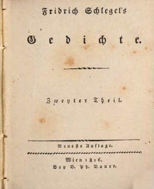 Friedrich Schlegel's Gedichte. 2. - 254 S.