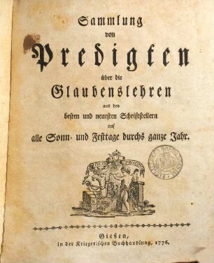 Sammlung von Predigten über die Glaubenslehren aus den besten und neuesten Schriftstellern auf alle Sonn- und Festtage durchs ganze Jahr