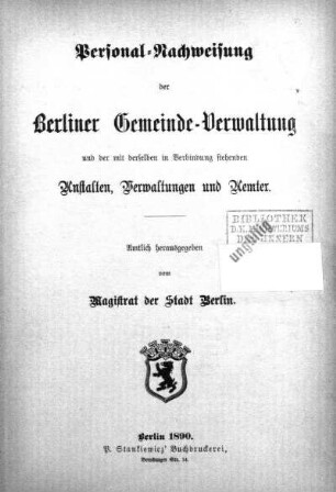 1890: Personalnachweisung der Berliner Gemeindeverwaltung und der mit ihr in Verbindung stehenden Verwaltungen und Anstalten