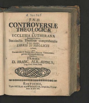 Controversiæ Theologicæ In Ecclesia Lutherana Recentiùs motæ, Succinctis Thesibus comprehensæ & cum ejusdem Libris Symbolicis collatæ