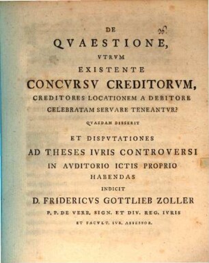 De Qvaestione, Vtrvm Existente Concvrsv Creditorvm, Creditores Locationem A Debitore Celebratam Servare Teneantvr?