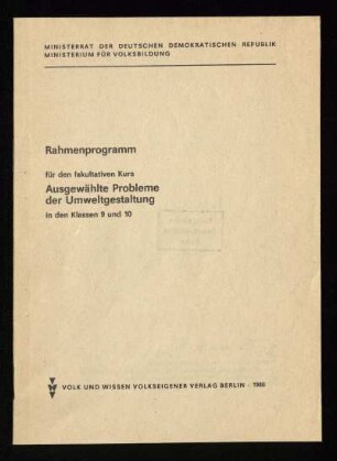 Rahmenprogramm für den fakultativen Kurs Ausgewählte Probleme der Umweltgestaltung in den Klassen 9 und 10