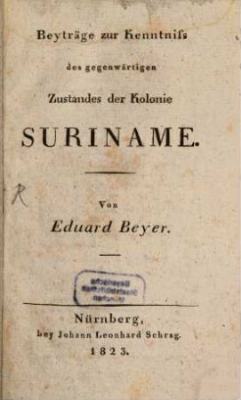 Beyträge zur Kenntniß des gegenwärtigen Zustandes der Kolonie Suriname