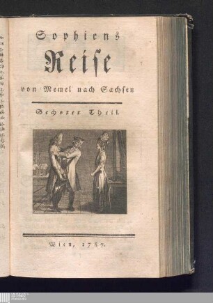 Sechster Theil: Sophiens Reise von Memel nach Sachsen