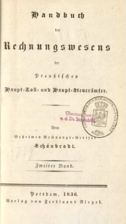 Bd. 2: Handbuch des Rechnungswesens der Preußischen Haupt-Zoll- und Haupt-Steuerämter