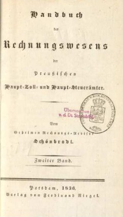 Bd. 2: Handbuch des Rechnungswesens der Preußischen Haupt-Zoll- und Haupt-Steuerämter