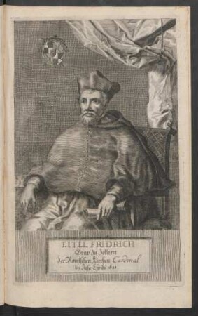 Eitel Fridrich Grav zu Zollern der Römischen Kirchen Cardinal im Jahr Christi 1621