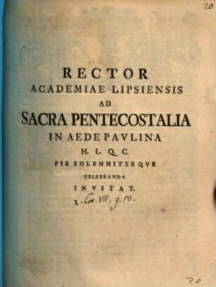 Rector Academiae Lipsiensis ad sacra pentecostalia ... celebranda invitat : [inest Commentatio ad 2 Cor. VII, 9. 10]