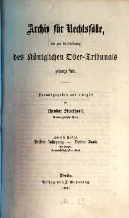 Archiv für Rechtsfälle, die zur Entscheidung des Königlichen Ober-Tribunals gelangt sind. 59. 1866 = Folge 2, Jg. 3, Bd. 3
