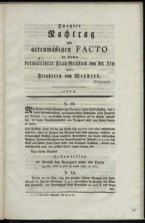 Zweyter Nachtrag zum actenmäßigen Facto In Sachen verwittibter Frau Gräfinn von der Ley wider Freyherrn von Weyhers, Citationis : 1779