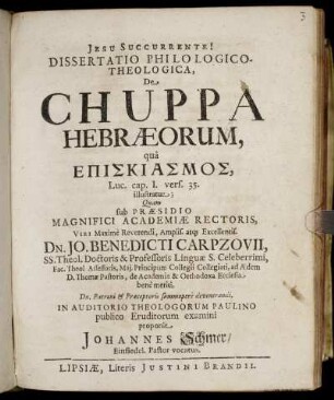 Dissertatio Philologico-Theologica, De Chuppa Hebraeorum : qua Episkiasmos, Luc. cap. I. vers. 35. illustratur