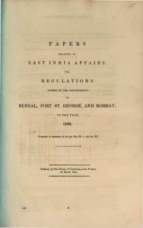 Papers relating to East India Affairs : viz. regulations passed by the governments of Bengal ... 1. in the year 1820., 2. in the year 1821