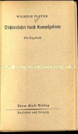Propagandabericht über eine Fahrt des Dichters und Journalisten Wilhelm Pleyer in die französischen Kampfgebiete des Zweiten Weltkriegs