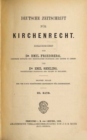 Deutsche Zeitschrift für Kirchenrecht. 25 = Folge 3. Bd. 3. 1893