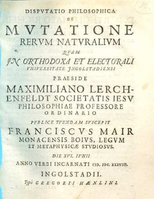 Dispvtatio Philosophica De Mvtatione Rervm Natvralivm