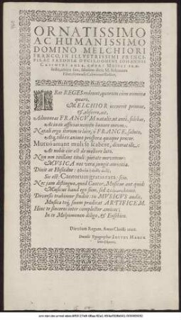 Ornatissimo Ac Humanissimo Domino Melchiori Franco, In Illustrissimi Principis, Ac Saxoniae Ducis, Domini Johannis Casimiri Aula, Chori Musici Praefecto, amico suo, salutem dicit M. Johannes Faber, Gymnasii Casimiriani Rector ... Die trigum Regum, Anno Christi 1606