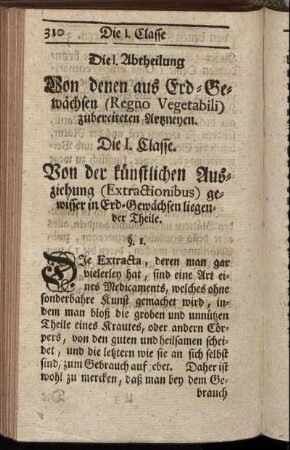 Die I. Abtheilung. Von denen aus Erd-Gewächsen (Regno Vegetabili) zubereiteten Artzneyen.