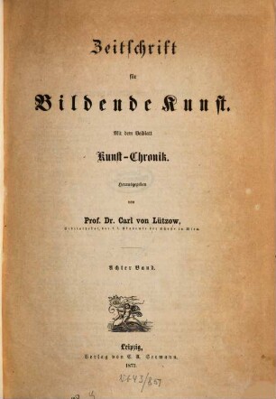 Zeitschrift für bildende Kunst. 8. 1873