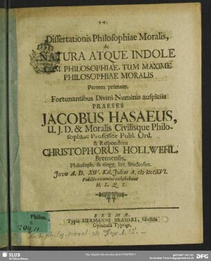 Dissertationis Philosophiae Moralis, de Natura Atque Indole Cum Philosophiae, Tum Maxime Philosophiae Moralis Partem primam