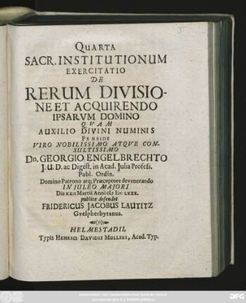 Quarta Sacr. Institutionum Exercitatio De Rerum Divisione Et Acquirendo Ipsarum Dominio