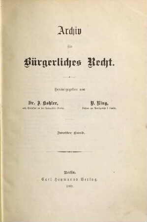 Archiv für bürgerliches Recht. 2. 1889
