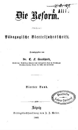 4: Die Reform : pädagogische Vierteljahrsschrift - 4.1860