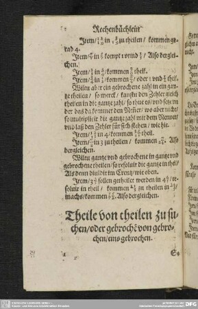 Theile von theilen zu suchen/oder gebroche von gebrochen/eins gebrochen.