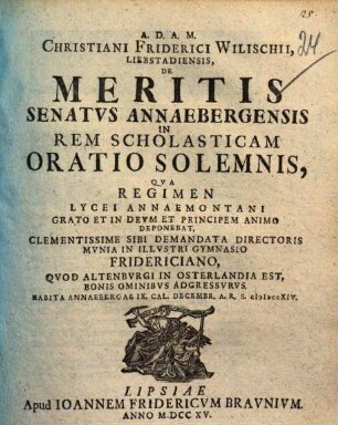 Christiani Friderici Wilischii de meritis senatus annaebergensis in rem scholasticam oratio solemnis