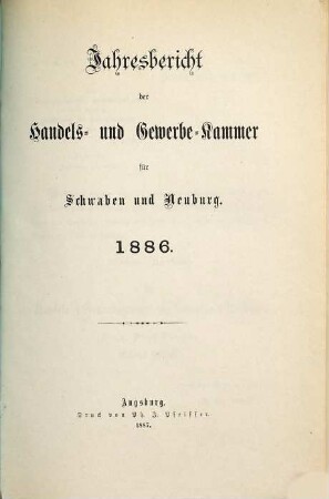 Jahresbericht der Handels- und Gewerbekammer für Schwaben und Neuburg. 1886