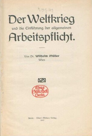 Der Weltkrieg und die Einführung der allgemeinen Arbeitspflicht