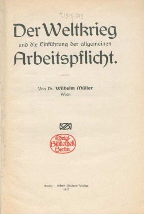 Der Weltkrieg und die Einführung der allgemeinen Arbeitspflicht