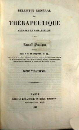 Bulletin général de thérapeutique médicale et chirurgicale : recueil pratique. 20. 1841