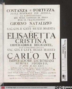 Costanza E Fortezza : Festa Teatrale Per Musica ... L'Anno M. DCC. XXIII.