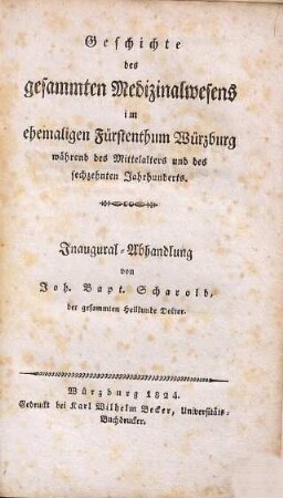 Geschichte des gesammten Medizinalwesens im ehemaligen Fürstenthum Würzburg, 1. (1825). 1. Abth., das Mittelalter und sechzehnte Jahrhundert darstellend