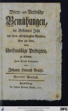 Vierter Versuch: Brem- und Verdische Bemühungen, die Bekenner Jesu auf ihren allerheiligsten Glauben, Gott zur Ehre, durch schriftmäßige Predigten zu erbauen