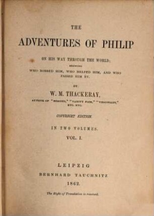 The adventures of Philip on his way through the world : shewing who robbed him, who helped him, and who passed him by, 1