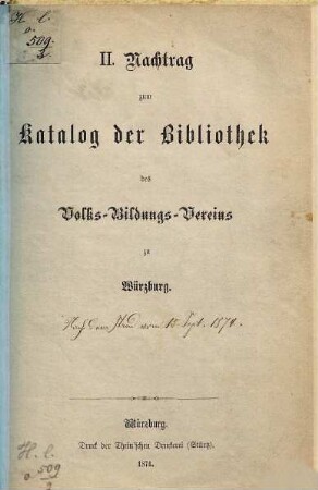 Katalog der Bibliothek des Volks-Bildungs-Vereins zu Würzburg, 3. 2. Nachtrag. - 1874. - 34 S.