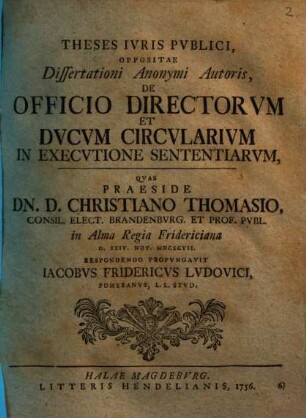 Theses iuris publici, oppositae dissertationi anonymi autoris de officio directorum et ducum circularium in executione sententiarum