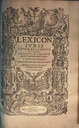 Lexicon iuris civilis et canonici, sive potius thesaurus, de verborum, quae ad ius pertinent, significatione ...
