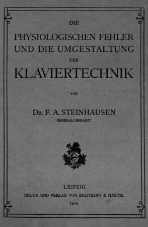 Die physiologischen Fehler und die Umgestaltung der Klaviertechnik