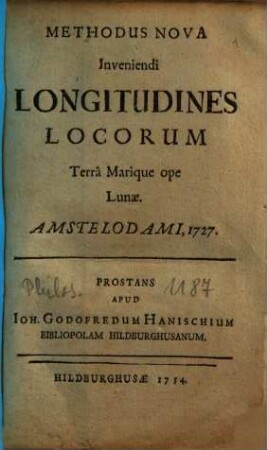 Methodus Nova Inveniendi Longitudines Locorum Terrâ Marique ope Lunae